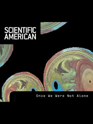 cover image of Scientific American: Once We Were Not Alone